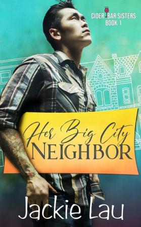 Her Big City Neighbor: 1 (Cider Bar Sisters)