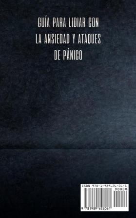 Guía para lidiar con la ansiedad y ataques de pánico: Dos libros que te ayudarán a retomar el control de tu vida