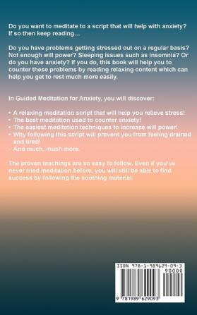 Guided Meditation For Anxiety: Overcome Anxiety by Following Mindfulness Meditations Scripts For Self Healing Curing Panic Attacks And to Boost Relaxation For a More Quite Mind.