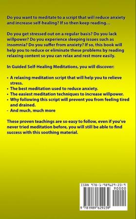 Guided Self Healing Meditations: Mindfulness Meditation Including Anxiety and Stress Relief Scripts Chakras Healing Meditation for Deep Sleep Panic Attacks Breathing and More.