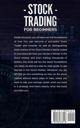 Stock Trading for Beginners: The Complete Guide to Trading and Investing in the Stock Market Including Day Options and Forex Trading