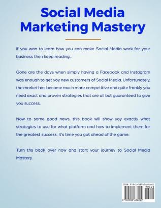 Social Media Marketing Mastery (2 Manuscripts in 1): The Ultimate Practical Guide to Marketing Advertising Growing Your Business and Becoming an Influencer with Facebook Instagram Youtube and More