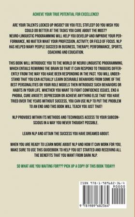 Self Help NLP: Take the Big Leap of Success With Neurolinguistic Programming and Learn Hypnosis Rapport and Persuasion and Undo Anxiety Mind Control and Phobias and Change the Life as You Knew It