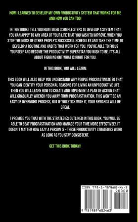Productivity: Stop Procrastinating With Proper Time Management And Self Discipline Techniques And Develop Deep Planning And Work Habits To End Laziness
