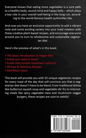 Vegan Diet: 30 All Time Classic Vegan Recipes Everything from Breakfast to Dessert (Easy and Healthy Vegan Diet Recipes That Will Make You Feel Better)