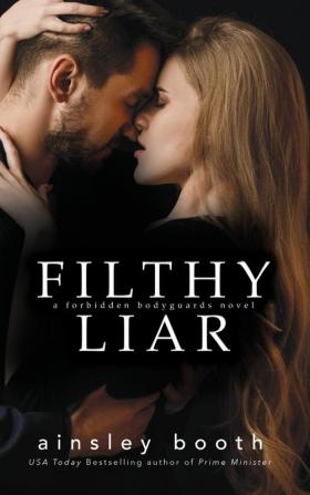 Filthy Liar: 5 (Forbidden Bodyguards)