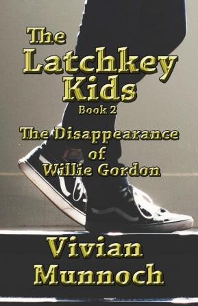 The Latchkey Kids: The Disappearance of Willie Gordon: 2