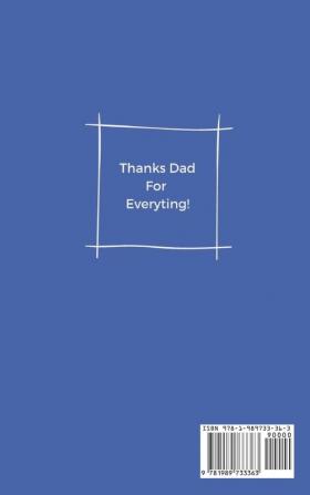 Happy Father's Day Notebook: To The Best Dad Ever Thanks Dad for Everything