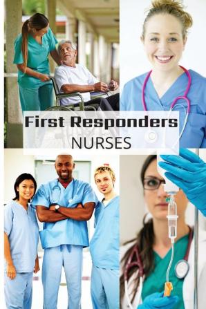 First Responder Nurse Journal: Caring Is What We Do: 5 (First Responder Journals)