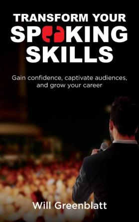 Transform Your Speaking Skills