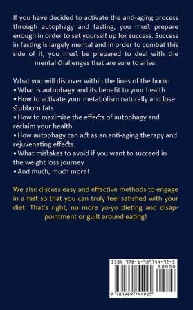 Autophagy: How to Activate the Anti-aging Process Through Intermittent Fasting (Learn How to Purify Your Body and Promote Longevity)