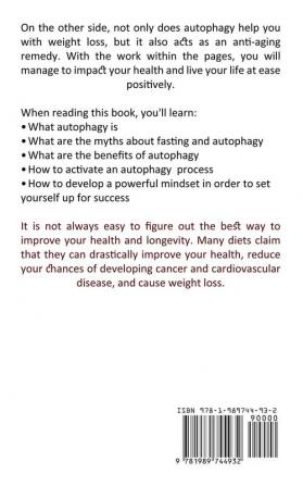 Autophagy Book: Discover How to Cleanse Your Body and Improve Your Life (How to Induce Your Body's Natural Detox Process for Weight Loss)