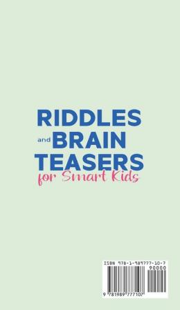 Riddles and Brain Teasers for Smart Kids: Over 300 Funny Difficult and Challenging Riddles Brain Teasers and Trick Questions Fun for Family and Children