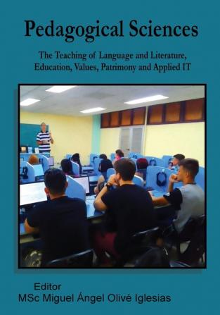 Pedagogical Sciences: The Teaching of Language and Literature Education Values Patrimony and Applied IT