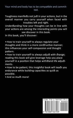 Mental Toughness: How to Master Your Emotions and Be More Confident and Beat Procrastination Laziness and Addiction (The Easiest Training Program to Develop an Unbeatable Mindset)