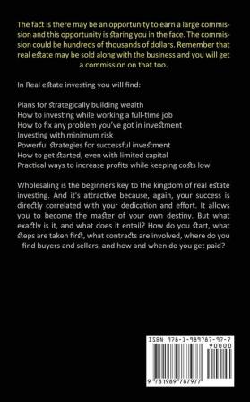 Real Estate: How to Create Wealth With Rental Property Business (Achieve Financial Freedom With Commercial Wholesaling Single Family and Multifamily Homes)