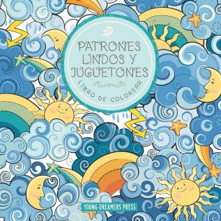 Patrones lindos y juguetones libro de colorear: Para niños de 6-8 9-12 años (Cuadernos Para Colorear Niños)