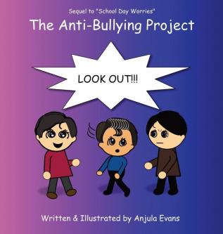 The Anti-Bullying Project: 3 (Psychosocial School)