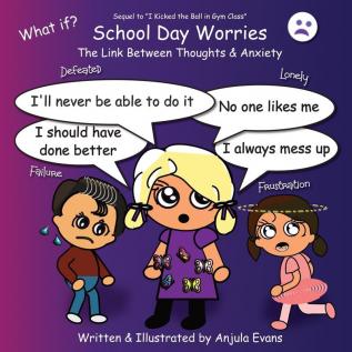 School Day Worries: The Link Between Thoughts & Anxiety: 2 (Psychosocial School)