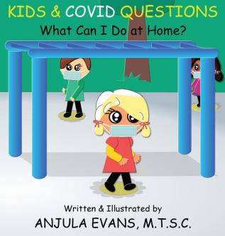 Kids & COVID Questions: What Can I Do at Home?