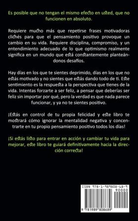 Pensamiento Positivo: Maneras poderosas de pensar y hablar tu camino hacia el éxito (Las 5 mejores cosas del pensamiento positivo felicidad y psicología de la vida)