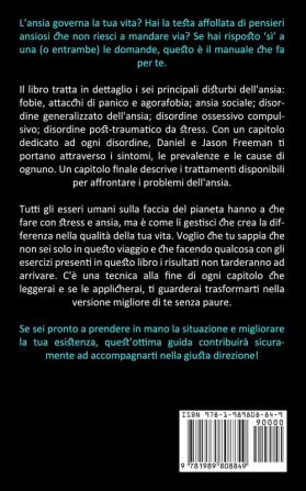 Ansia: Una guida per attacchi di panico e ansia (Come superare il disturbo e conseguire gli obiettivi della tua vita)