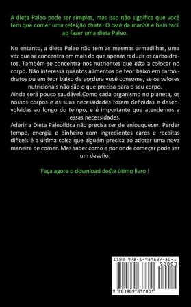 Dieta Paleo: Receitas fáceis para perder peso e ficar em forma (Para iniciantes o plano de refeição paleo para perda de peso garantida)