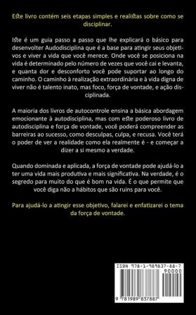 Auto-Disciplina: Hábitos diários para a auto-disciplina do mais bem sucedido e influente líder (Como guiar-se para aumentar a autodisciplina e motivação com confiança)