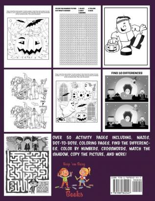 The Trick or Treat Activity Book for Kids Ages 6-8: Over 50 Halloween Activities including Mazes Dot-to-Dots Coloring Pages Find the Differences ... Match the Shadow Copy the Picture and More!