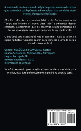 Gerenciamento De Tempo: 10 passos simples para aumentar a produtividade (Dê uma guinada na sua produtividade com esta simples e comprovadas dicas!)