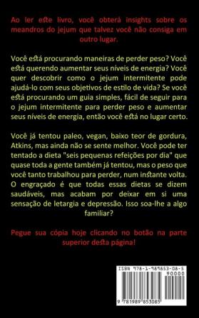 Jejum Intermitente: Plano de refeições de 1 mês com receitas baixas em carboidratos para desintoxicar seu corpo (Dieta 5: 2 para perda de peso e melhoria da saúde e fitness)