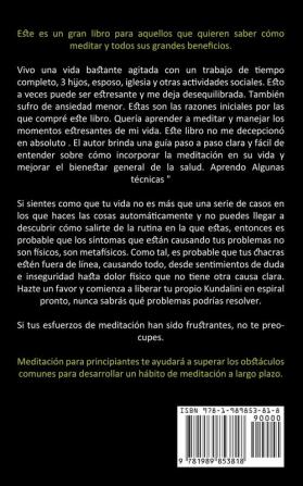 Meditación: Técnicas de meditación para relajarse y aliviar la ansiedad (Guía de mindfulness para la auto disciplina y el éxito)