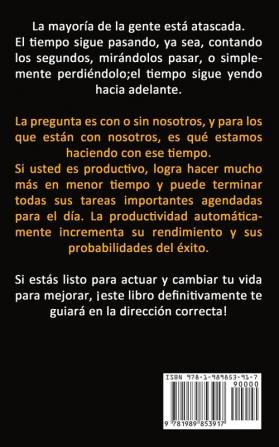 Gestión Del Tiempo: Cómo incrementar la productividad y parar de procrastinar (Autoayuda y desarrollo personal)