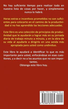 Gestión del Tiempo: Cómo Ser Productivo (Guía Sencilla Para Gestionar Tu Tiempo)