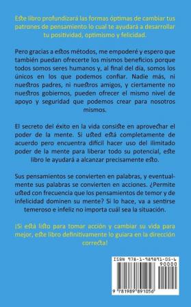 Pensamiento Positivo: Aumente su felicidad y pensamientos poderosos para una vida exitosa (La mejor y mas completa guia para una vida mas ... llena de ... una vida más ... llena de amor y de éxitos)