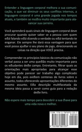 Linguagem Corporal: Guia prático para aprender tudo sobre linguagem corporal (O guia definitivo para ler a mente das pessoas através da comunicação não-verbal)