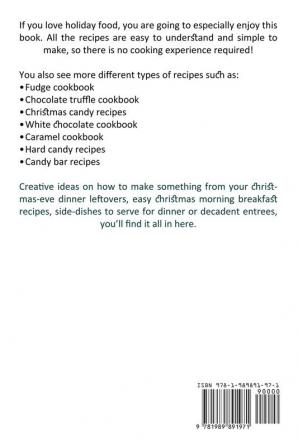 Christmas Recipes: Creative Christmas Recipe Ideas for Your Friends and Family (The Best Christmas Dessert Recipes)