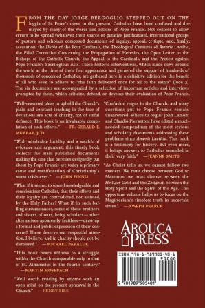 Defending the Faith Against Present Heresies: Letters and statements addressed to Pope Francis the Cardinals and the Bishops with a collection of related articles and interviews