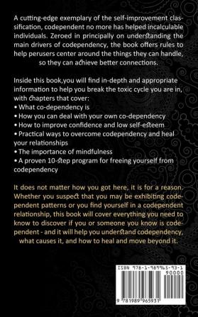 Codependency: How to End Codependent or Narcissistic Relationships and Start Caring for Yourself (How to Cure Codependency and Stop Controlling Others)