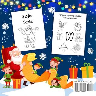 I Spy Xmas Book: The Fun & Festive Alphabet Guessing Game and Coloring Activity Book for the Winter Holidays - An Awesome Stocking Stuffer or Gift for Toddlers & Preschoolers