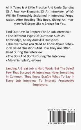 Interview Preparation: How to Stand Out From the Crowd and Land Your First Job (Practical Job Interview Skills to Master Body Language That Prepare for Ultimate Success in Job Interviews)