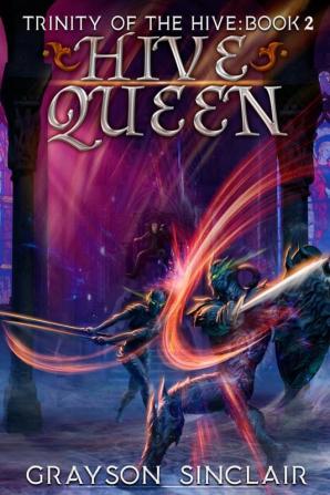 Hive Queen: A Dark Fantasy LitRPG: 2 (Trinity of the Hive)