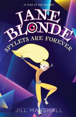 Jane Blonde Spylets are Forever: 7