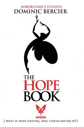 The Hope Book: What if Hope Existed Only I Could Not See It?: 1