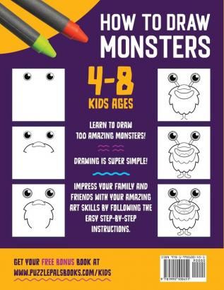 How To Draw Monsters: 100 Step By Step Drawings For Kids Ages 4 - 8