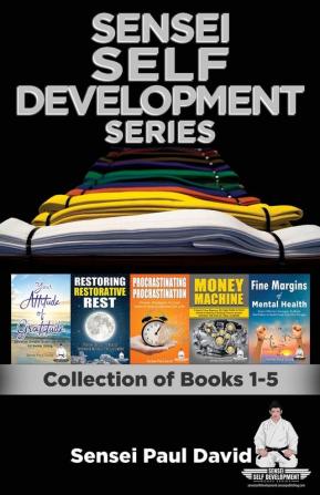 Sensei Self Development Series: Collection of Books 1-5: BOOK7