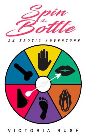 Spin the Bottle: An Erotic Adventure: 41 (Jade's Erotic Adventures)