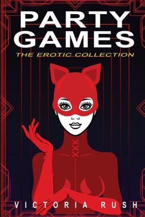 Party Games: The Erotic Collection: 11 (Erotica Themed Bundles)