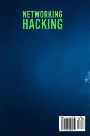 Networking Hacking: Complete guide tools for computer wireless network technology connections and communications system. Practical penetration of a network via services and hardware.