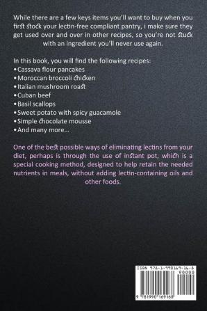 Lectin Free Diet: A Step by Step Guide to Prepare Healthy Recipes to Fight Inflammation (The Complete Guide of Lectin Free Instant Cooking Book)